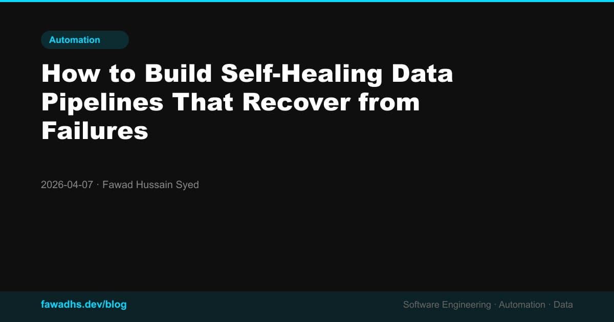How to Build Self-Healing Data Pipelines That Recover from Failures