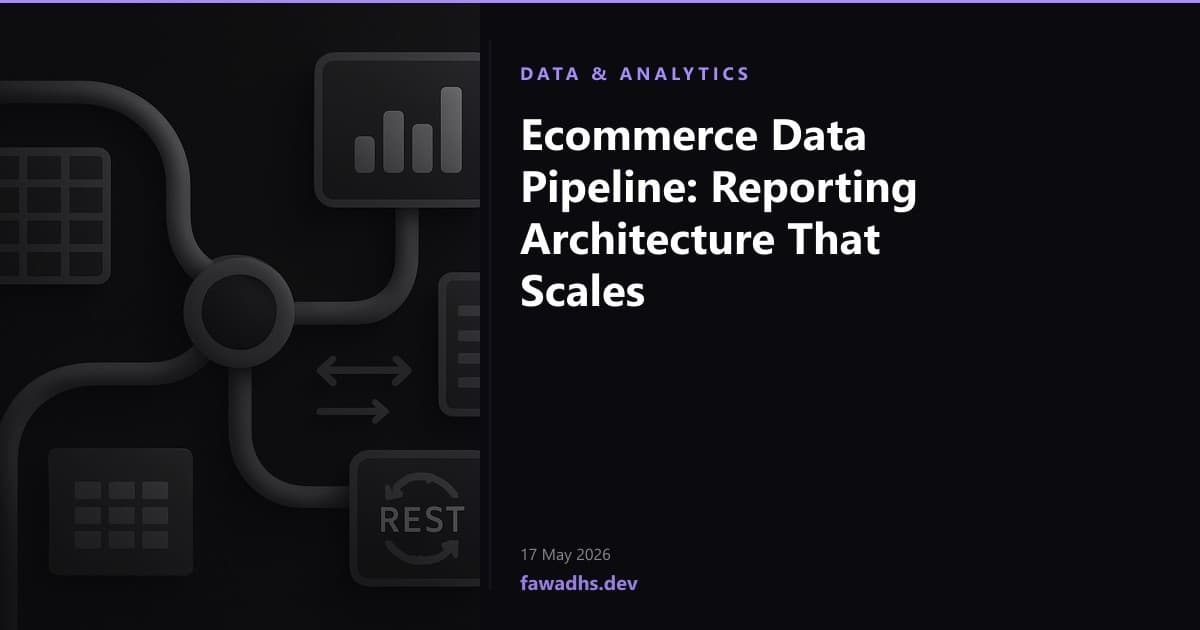 Ecommerce Data Pipeline: Reporting Architecture That Scales
