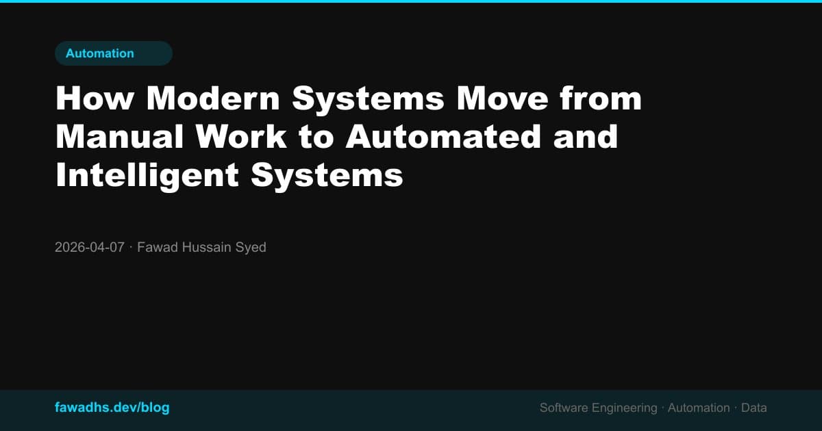 How Modern Systems Move from Manual Work to Automated and Intelligent Systems
