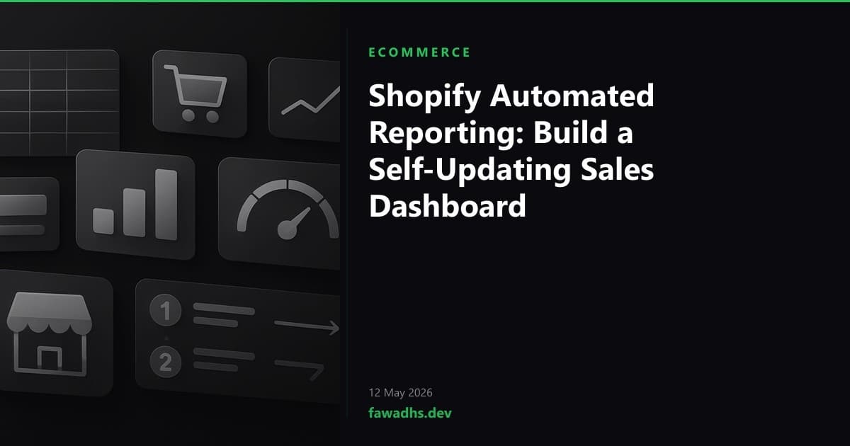 Shopify Automated Reporting: Build a Self-Updating Sales Dashboard
