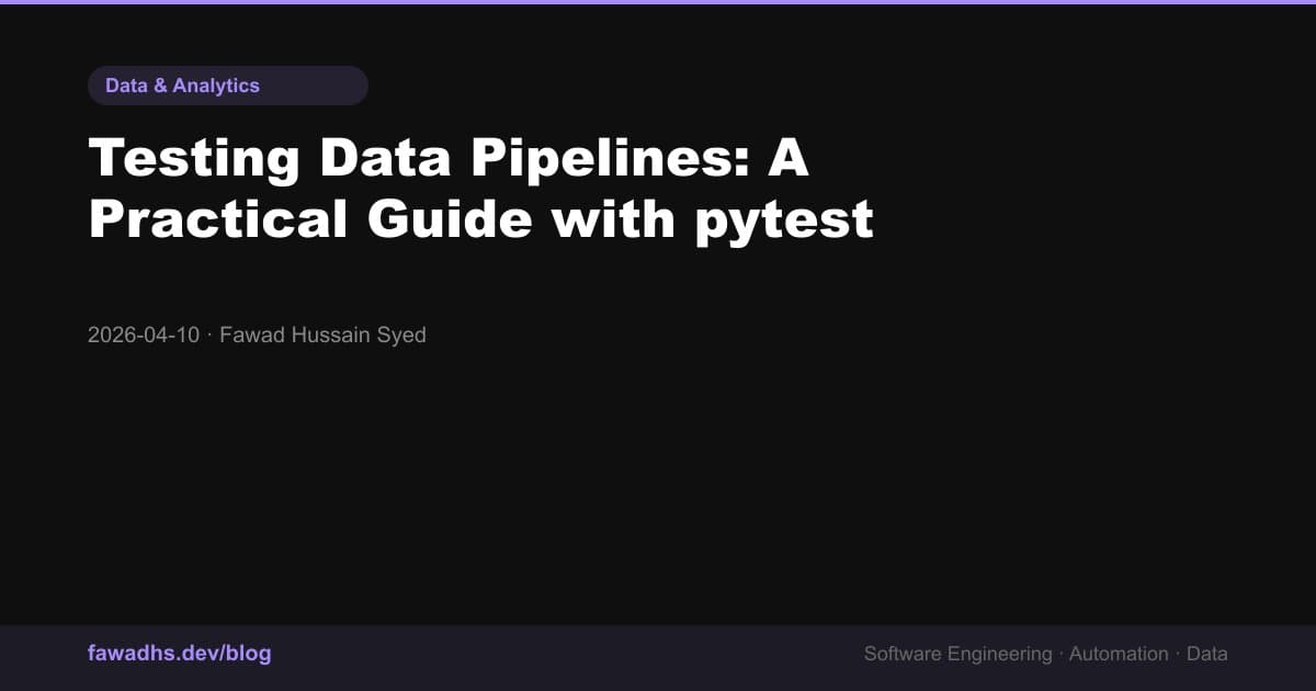 Testing Data Pipelines: A Practical Guide with pytest