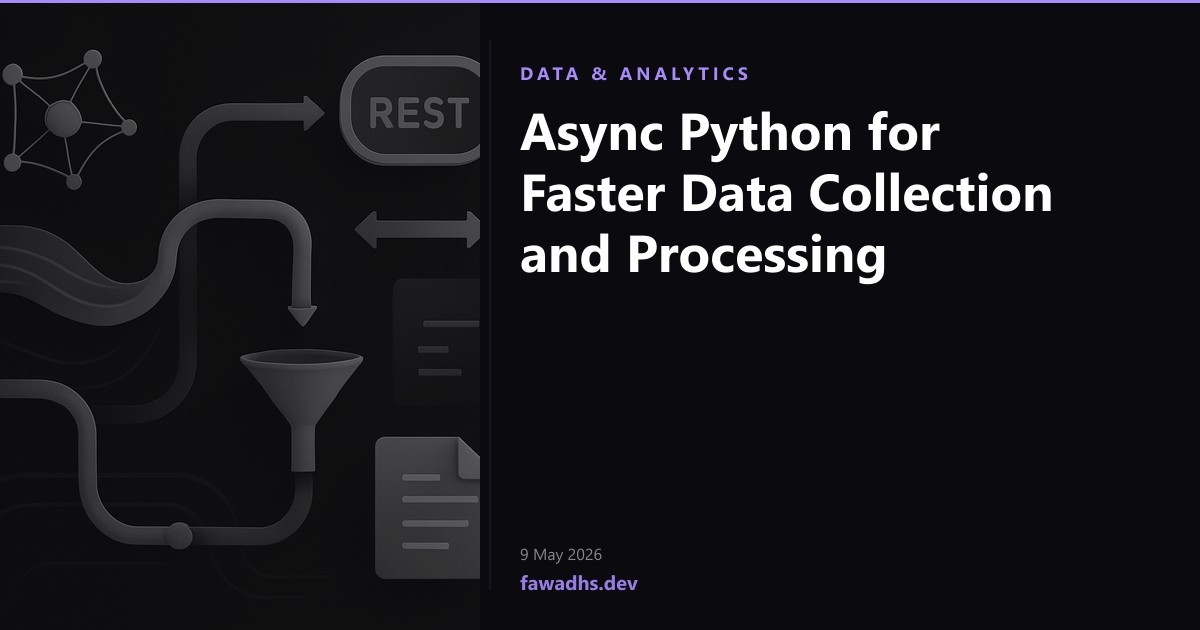 Async Python for Faster Data Collection and Processing
