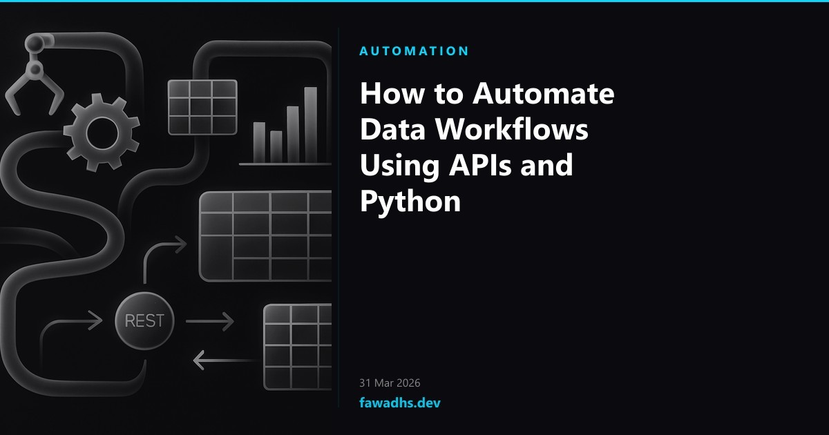 How to Automate Data Workflows Using APIs and Python