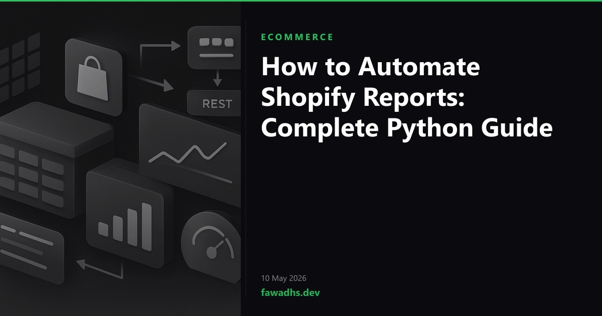 How to Automate Shopify Reports: Complete Python Guide