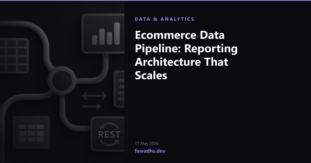 Ecommerce Data Pipeline: Reporting Architecture That Scales