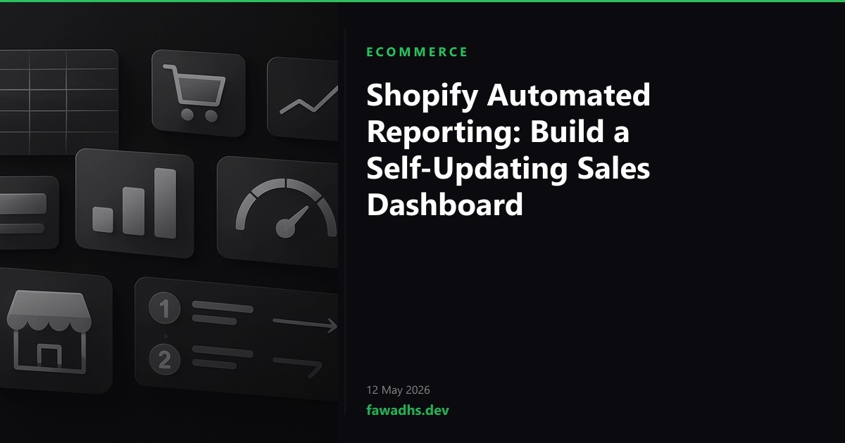 Shopify Automated Reporting: Build a Self-Updating Sales Dashboard