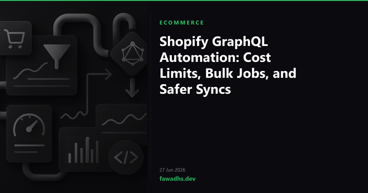 Shopify GraphQL Automation: Cost Limits, Bulk Jobs, and Safer Syncs